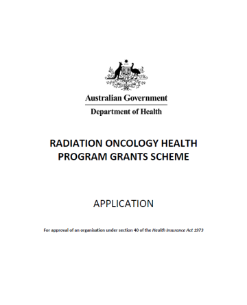 Cover image for Radiation Oncology Health Program Grants Scheme – Application for approval of an organisation (Section 40)