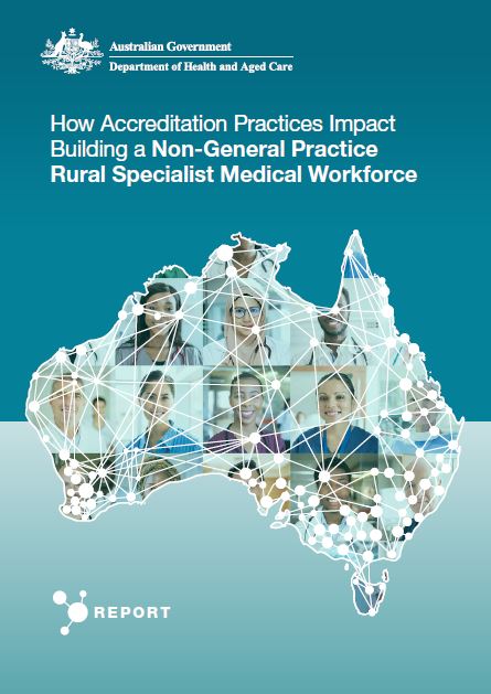 How Accreditation Practices Impact Building a Non-General Practice Rural Specialist Medical Workforce