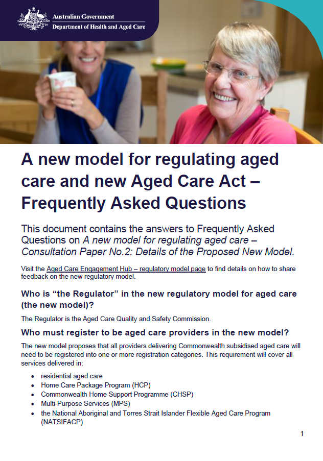 A new model for regulating aged care and new Aged Care Act – Frequaently Asked Questions