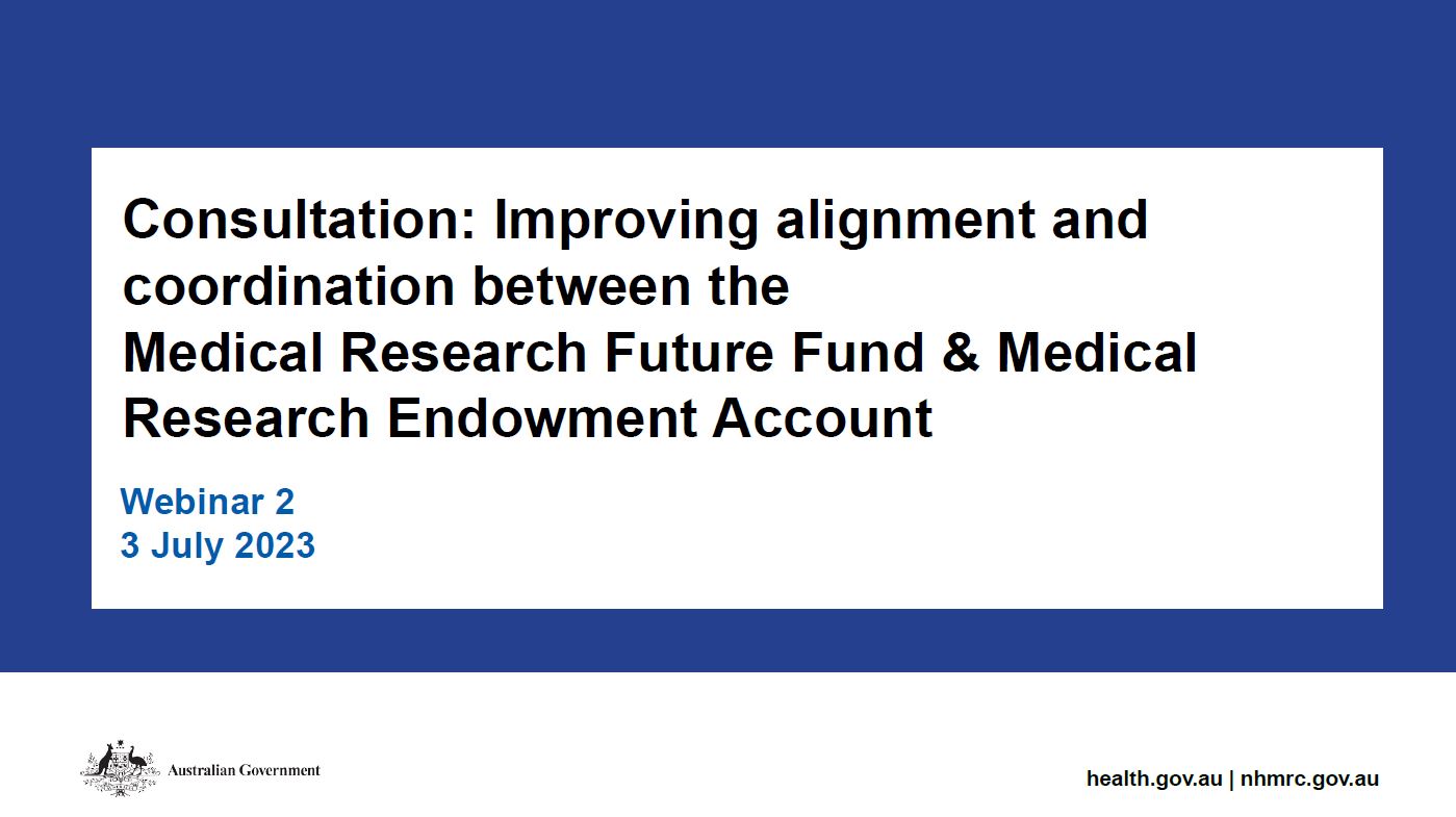 Consultation: Improving alignment and coordination between the MRFF and the MREA webinar 2 presentation – 3 July 2023