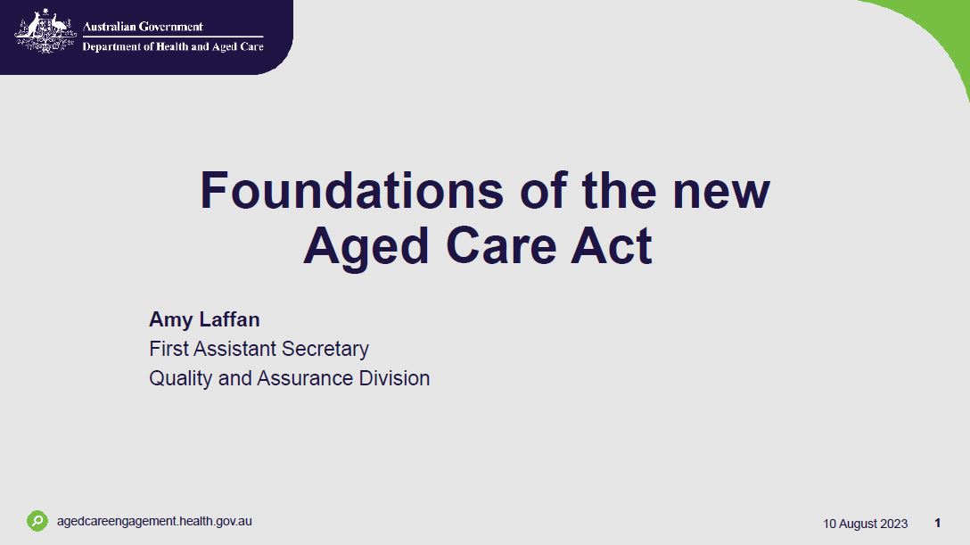Foundations of the new Aged Care Act - Slides