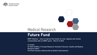 MRFF Webinar: How to improve the health of rural, remote and regional communities with an MRFF grant (14 March 2024) – presentation