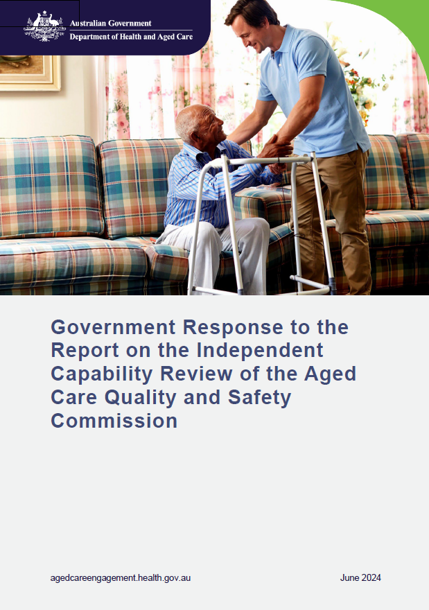Australian Government response to the report on the Independent Capability Review of the Aged Care Quality and Safety Commission