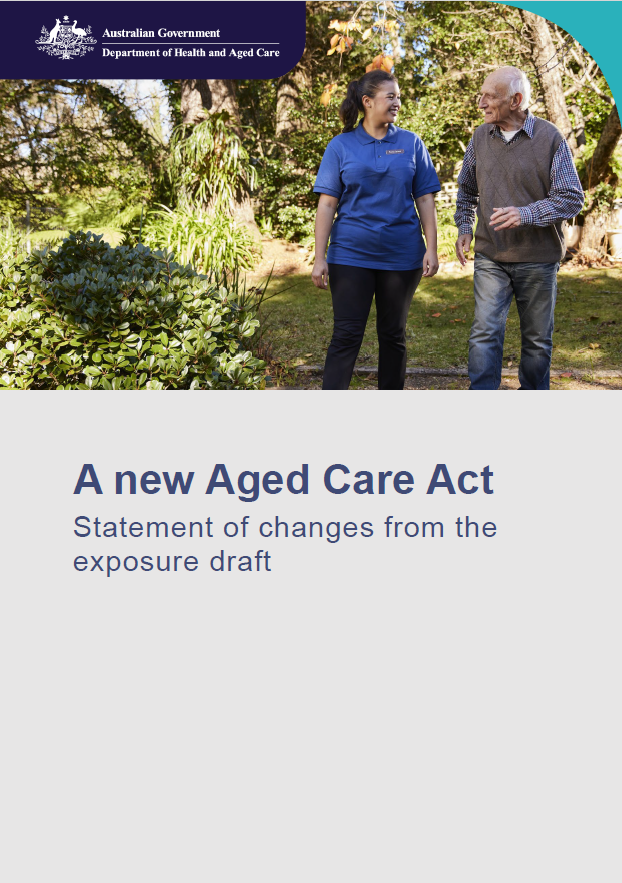 A new Aged Care Act – Statement of changes from the exposure draft 