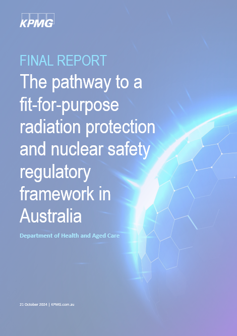Cover page for the The pathway to a fit-for-purpose radiation protection and nuclear safety regulatory framework in Australia – Final report