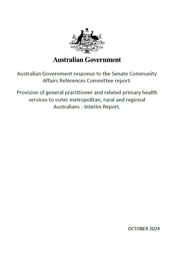 Government Response – Provision of GP and related primary health services to outer metropolitan rural and regional Australians – Interim report