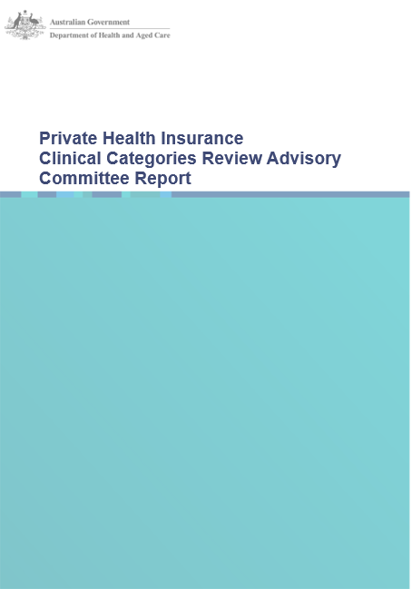 Cover image for the Private Health Insurance Clinical Categories Review Advisory Committee Report