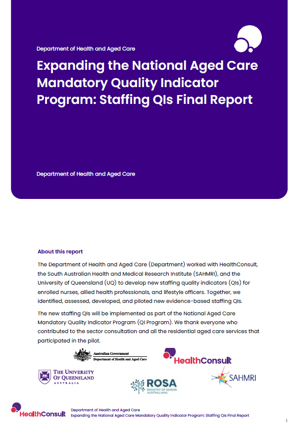 Expanding the National Aged Care Mandatory Quality Indicator Program – Staffing QIs Final Report