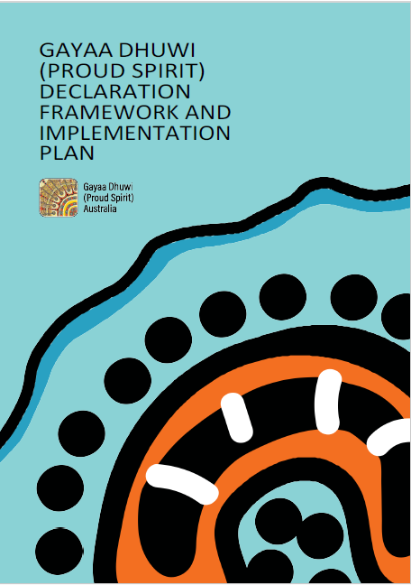 Gayaa Dhuwi (Proud Spirit) Declaration Framework and Implementation Plan