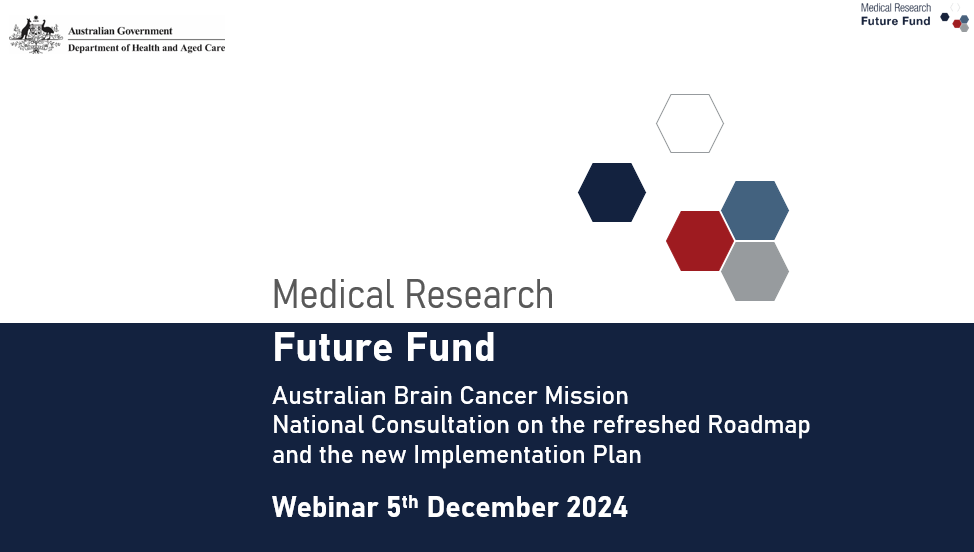 Cover slide for the MRFF Australian Brain Cancer Misson Webinar 5 December 2024