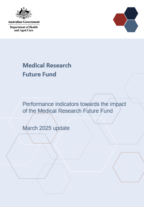 Performance indicators towards the impact of the Medical Research Future Fund (March 2025 update)