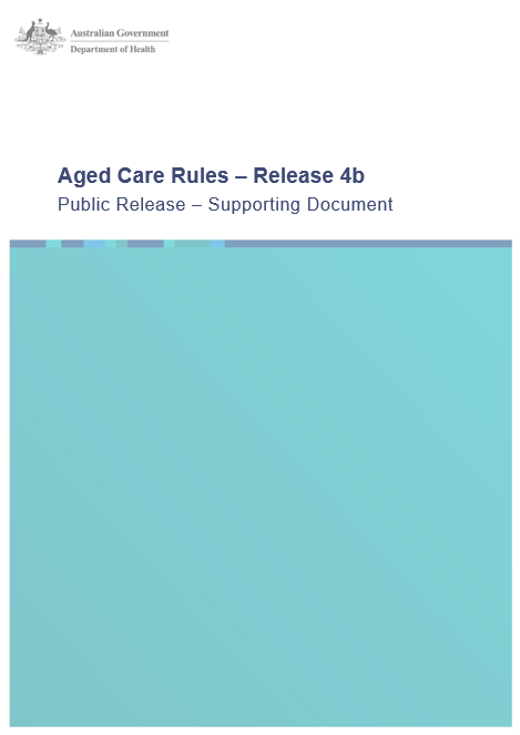 Cover page for the Stage 4b Rules for the new Aged Care Act