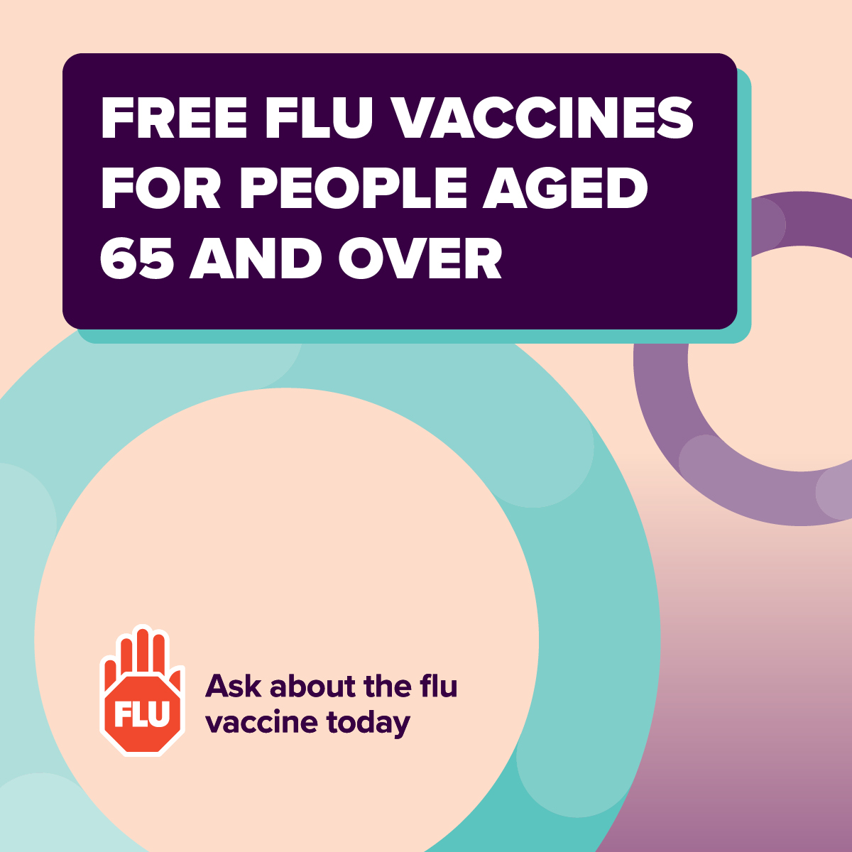 - Free flu vaccines for people aged 65 and over