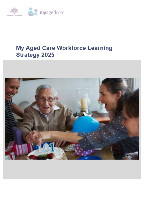 My Aged Care Workforce Learning Strategy 2025