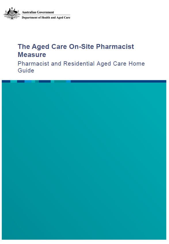 Cover page for the Aged Care On-site Pharmacist Measure – Pharmacist and Residential Aged Care Home Guide
