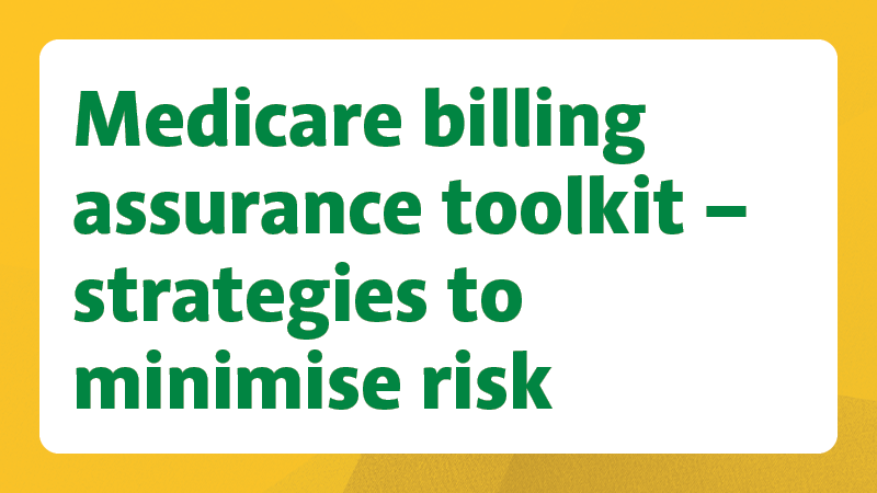 Medicare billing assurance toolkit – strategies to minimise risk 