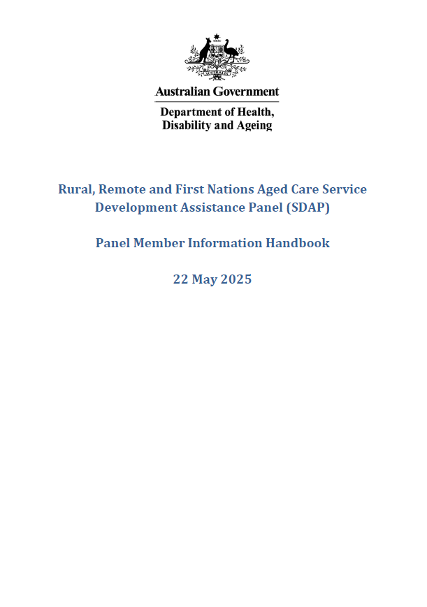 Rural, Remote and First Nations Aged Care Service Development Assistance Panel (SDAP) Panel Member Information Handbook 22 May 2025