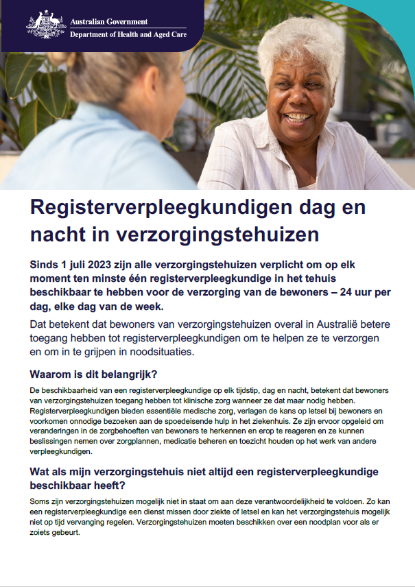Dit informatieblad geeft ouderen en hun familieleden en verzorgers uitleg over de verantwoordelijkheid van verzorgingstehuizen om dag en nacht over een registerverpleegkundige te beschikken.
