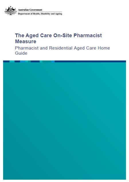 Aged Care On-site Pharmacist Measure – Pharmacist and Residential Aged Care Home Guide
