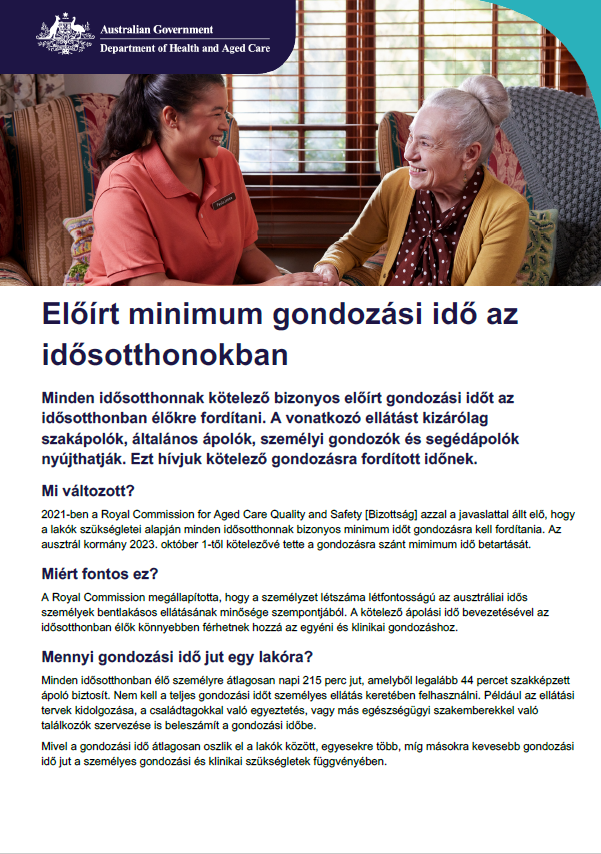 Ez a tájékoztató segít az időseknek, családtagjaiknak és gondozóiknak abban, hogy megértsék a bentlakásos idősgondozásban előírt gondozási időre vonatkozó előírást.