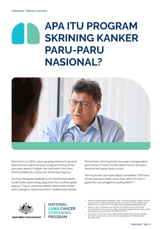Lembar fakta ini memberikan informasi penting mengenai Program Skrining Kanker Paru-Paru Nasional (Lung Cancer Screening Program), termasuk persyaratan program, cara mengakses pemindaian, dan apa yang perlu Anda lakukan setelah pemindaian selesai. Lembar fakta ini juga tersedia dalam format brosur.