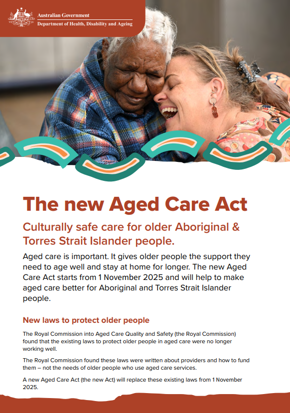 Aged Care Act Culturally safe care for older Aboriginal & Torres Strait Islander people.