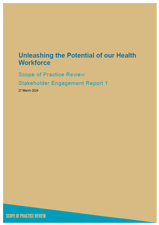Unleashing the Potential of our Health Workforce – Scope of Practice Review – Stakeholder Engagement Report 1