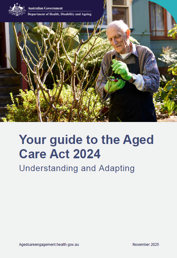 Image from the cover of the Your guide to the Aged Care Act 2024 – Facilitator guide