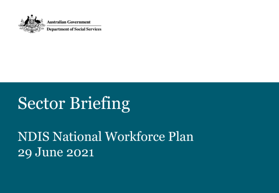 NDIS National Workforce Plan 2021–2025 – Sector Briefing – 29 June 2021 cover page