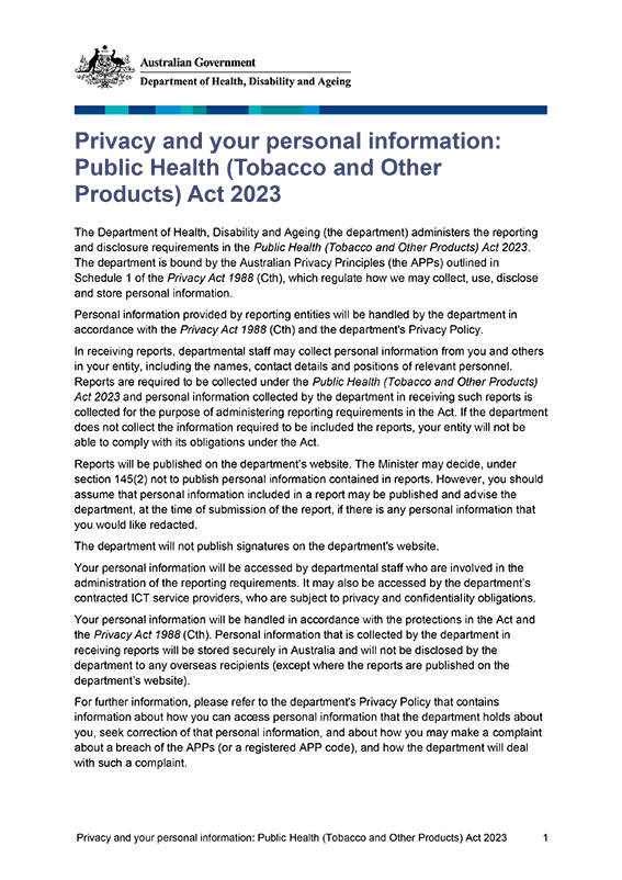 The Department of Health, Disability and Ageing (the department) administers the reporting and disclosure requirements in the Public Health (Tobacco and Other Products) Act 2023. 