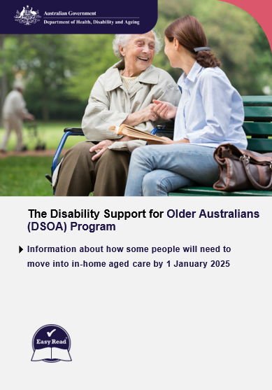 Transition of some Disability Support for Older Australians clients into aged care – Easy Read fact sheet cover page