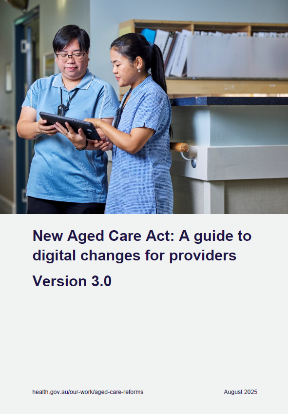 Cover page for the New Aged Care Act – A guide to digital changes for providers V3.0