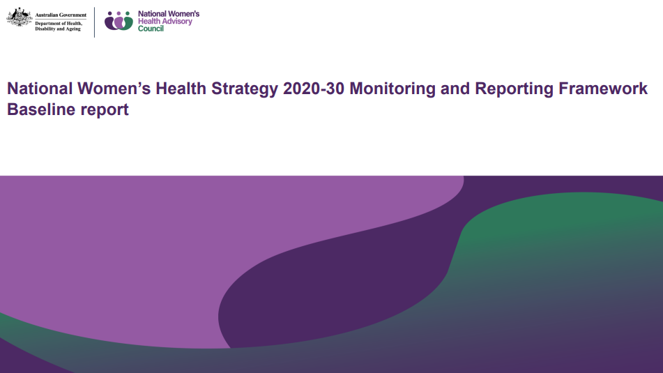 Cover page for the National Women’s Health Strategy 2020-30 Monitoring and Reporting Framework Baseline report