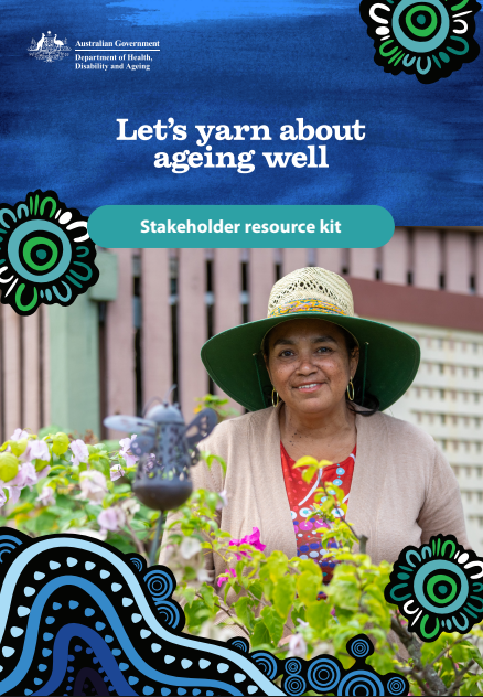 Cover page for the Let’s yarn about ageing well – Stakeholder resource kit