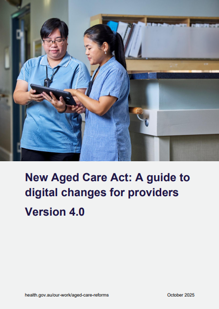 New Aged Care Act A guide to digital changes for providers v4.0 cover page