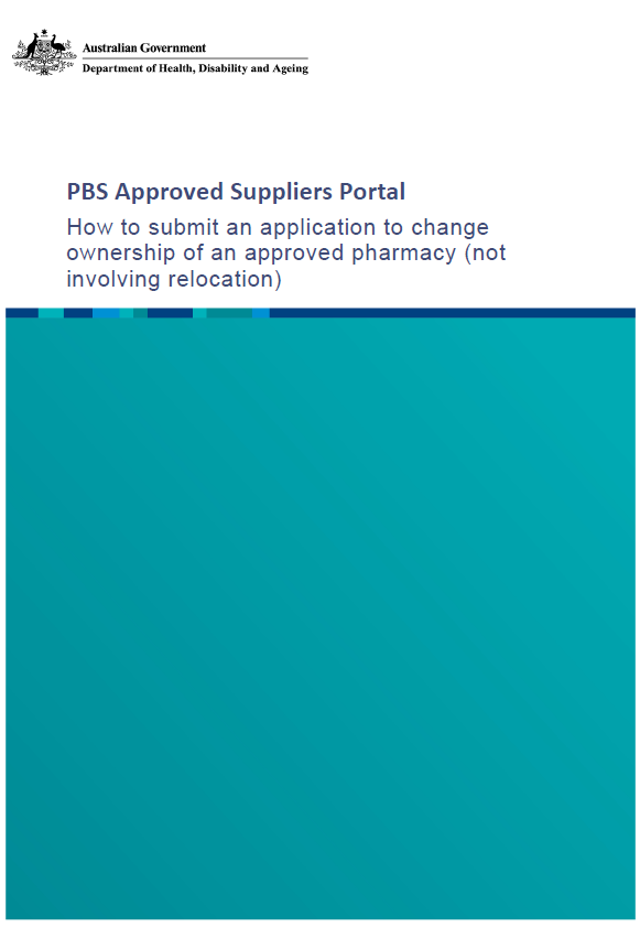 PBS approved suppliers portal – How to submit an application to change ownership of an approved pharmacy (not involving relocation)