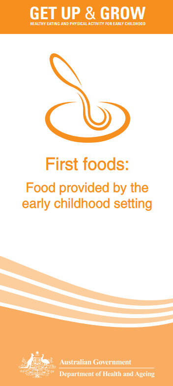 Get Up & Grow Brochure - First foods: Food provided by the early childhood setting