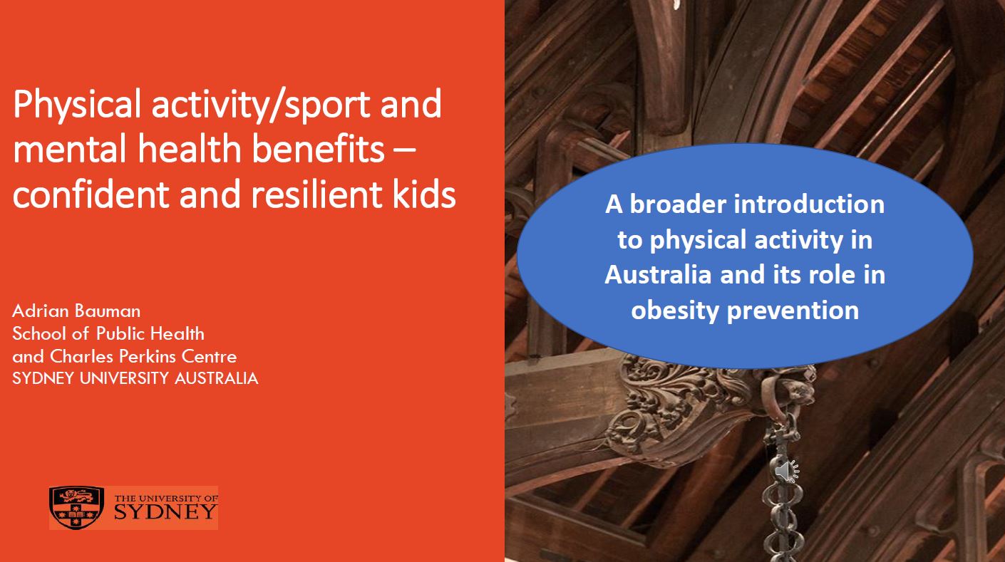 Cover image for National Obesity Summit presentation – Professor Adrian Bauman – Physical activity/sport and mental health benefits – confident and resilient kids