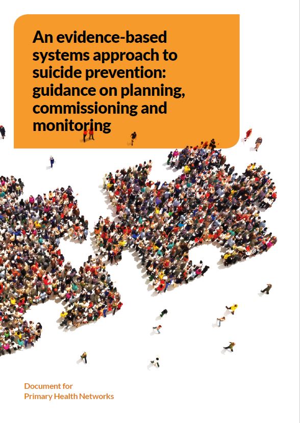 Cover image for An evidence-based systems approach to suicide prevention: Primary Health Networks (PHNs) guidance on planning, commissioning and monitoring