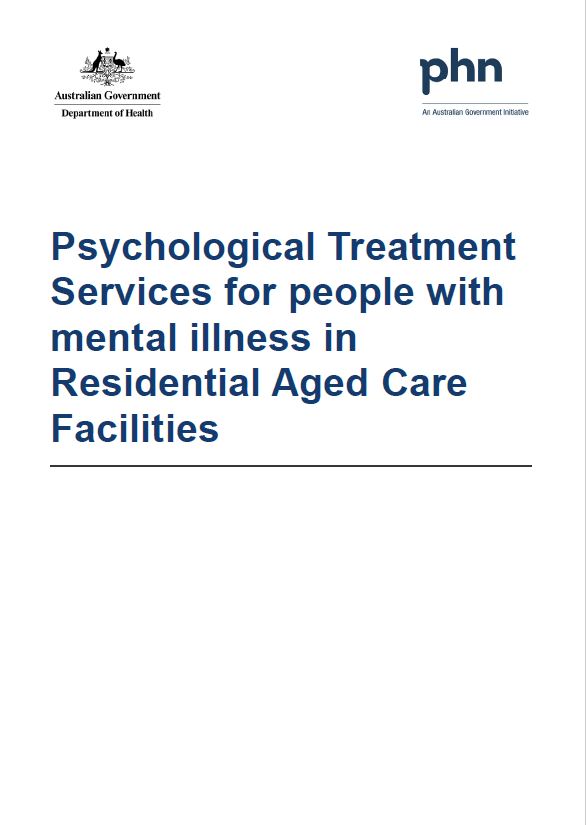 Cover image for Primary Health Networks (PHN) mental health care guidance – psychological treatment services for people with mental illness in residential aged care facilities