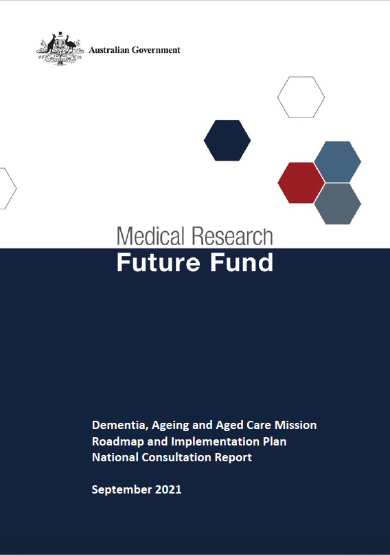 MRFF Dementia, Ageing and Aged Care Mission Roadmap and Implementation Plan National Consultation Report cover image