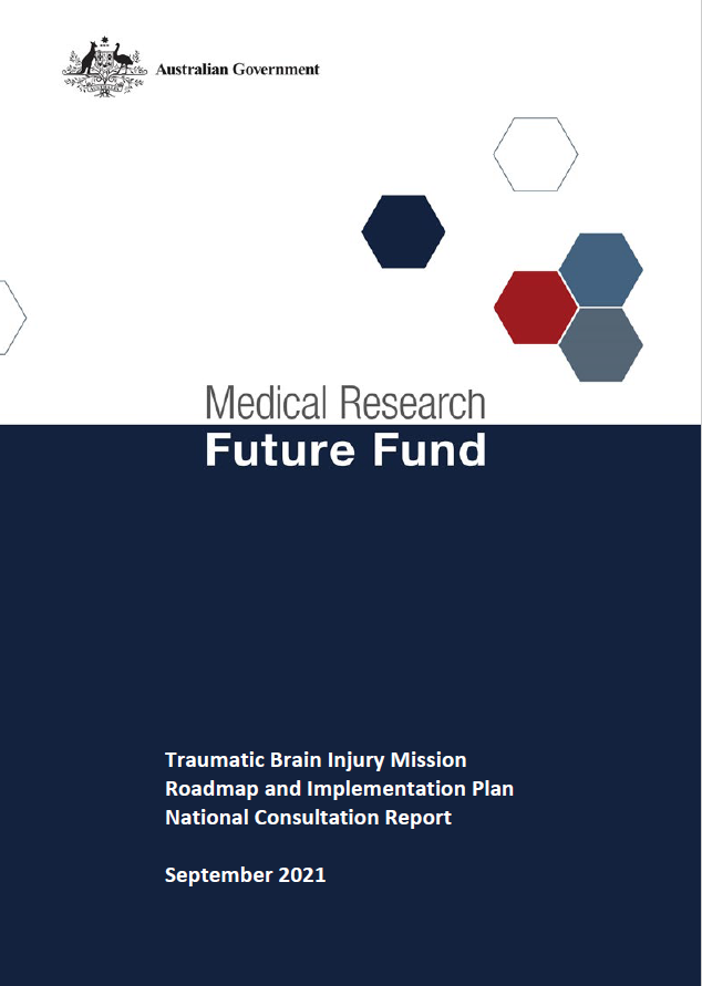 Medical Research Future Fund (MRFF) – Traumatic Brain Injury Mission Roadmap and Implementation Plan national consultation report