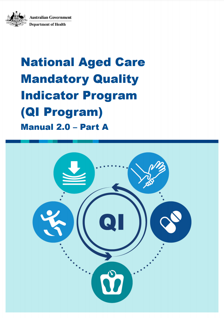 National Aged Care Mandatory Quality Indicator Program Manual 2.0 – Part A