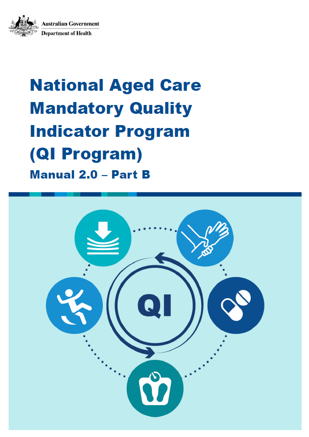 National Aged Care Mandatory Quality Indicator Program Manual 2.0 – Part B