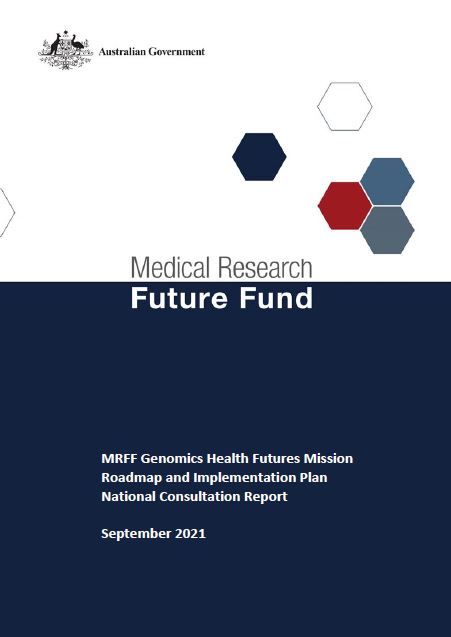 MRFF Genomics Health Futures Mission Roadmap and Implementation Plan National Consultation report