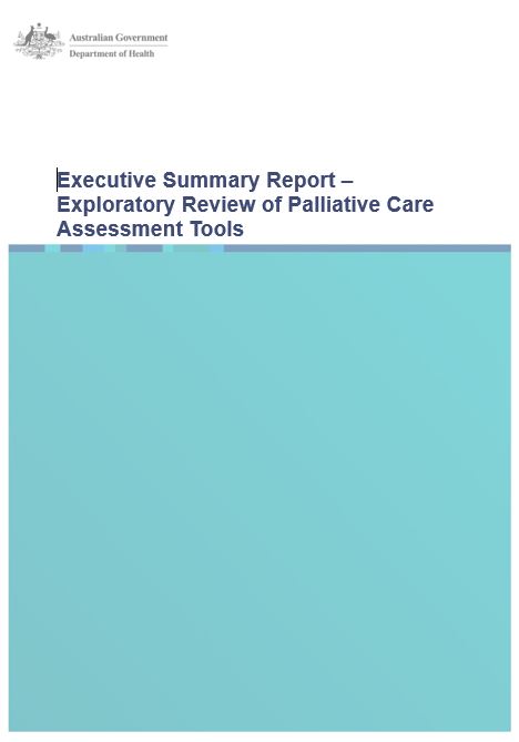 Executive Summary Report – Exploratory Review of Palliative Care Assessment Tools