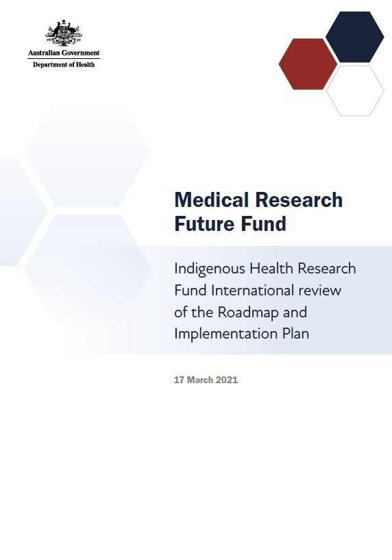 MRFF Indigenous Health Research Fund International Review of the Roadmap and Implementation Plan