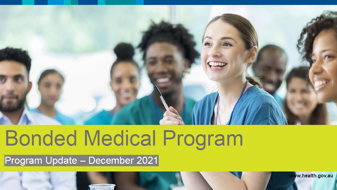 Bonded Medical Program – Program Update Webinar 3 – 14 December 2021 Slide Deck