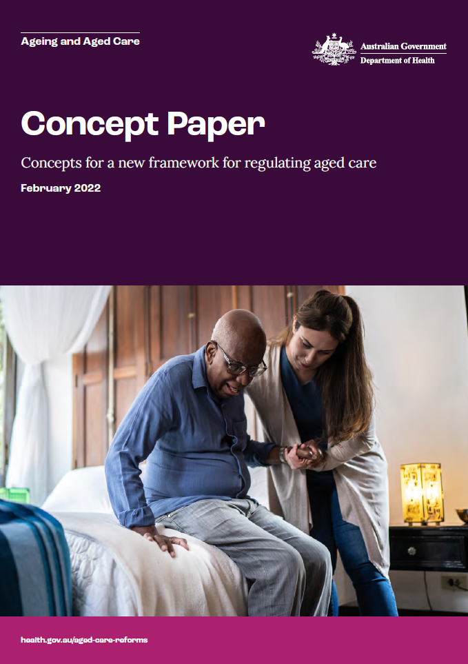Concept Paper - Concepts for a new framework for regulating aged care