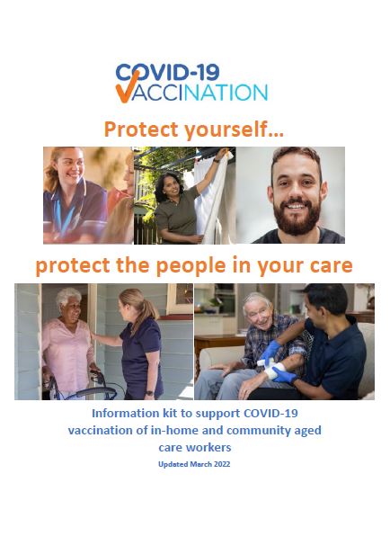 Information kit to support COVID-19 vaccination of in-home and community aged care workers